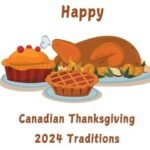 Canadian Thanksgiving 2024 Traditions