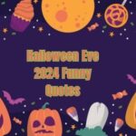 Halloween Eve 2024 Funny Quotes