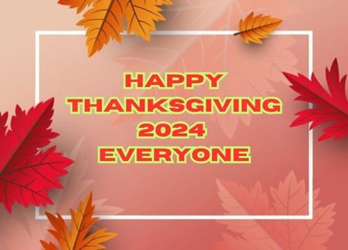 Happy Thanksgiving 2024 Everyone