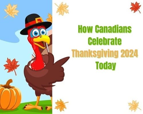 How Canadians Celebrate Thanksgiving 2024 Today